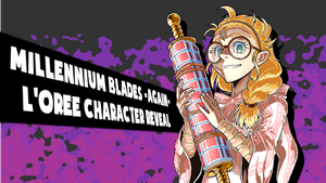 Millennium Blades New Character L'oree Reveal